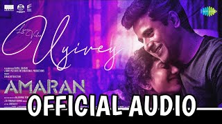 Uyirey  Amaran OFFICIAL AUDIO [upl. by Stephanie]