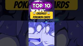 TOP 10 MOST CREEPIEST CARDS IN POKEMON 😱 shorts [upl. by Vanny]