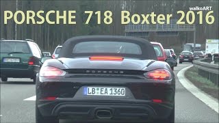 Porsche 718 Boxster Facelift 2016 Testwagen Erlkönig Prototype auf Testfahrt  on test drive [upl. by Hales]