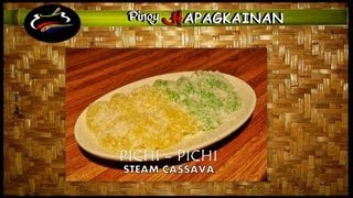 PICHI  PICHI  Pinoy Hapagkainan [upl. by Greyso734]