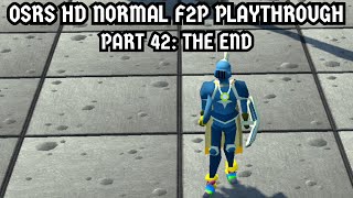 OSRS HD Normal F2P Playthrough Part 42 The End [upl. by Ordisi352]