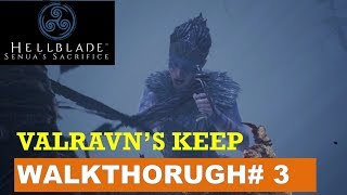 Hellblade Walkthrough 3 Valravns Keep The God of Illusion [upl. by Secnarf458]