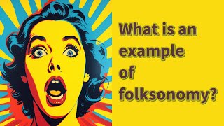 What is an example of folksonomy [upl. by Oiziruam]