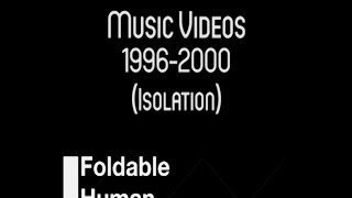 Folding Ideas  Music Videos 19962000 Isolation [upl. by Auqinet708]