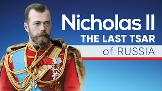 Nicholas II  The Last Tsar of Russia [upl. by Drarehs]