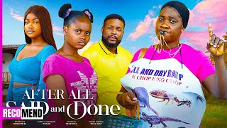 AFTER ALL SAID AND DONE LATEST NIGERIAN NOLLYWOOD FULL MOVIE 2024 MERCY JOHNSON UCHECHI TREASURE [upl. by Thor]