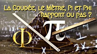 La Coudée le Mètre Pi et Phi rapport ou pas  épisode HS 1 [upl. by Caines]