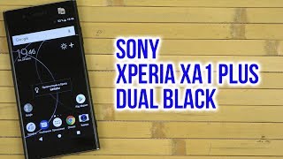 Распаковка Sony Xperia XA1 Plus Dual G3412 Black [upl. by Aeuhsoj520]