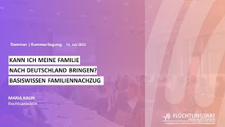 OnlineSeminar Basiswissen Familiennachzug Sommertagung 2024 [upl. by Julietta]