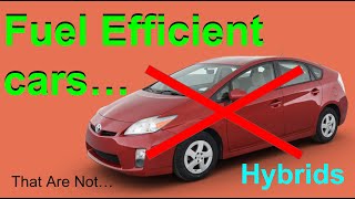 Fuel Efficient Cars That are Not Hybrids Under 10K [upl. by Soren275]