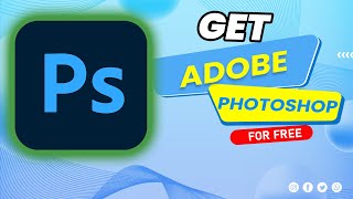 How to get Adobe Photoshop for FREE 2024 [upl. by Nitfa]