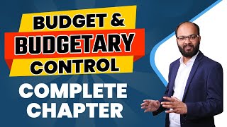 Budget amp Budgetary Control Complete Chapter  Cost Accounting  CA Course  Bcom  BBA  CMA [upl. by Eddina]