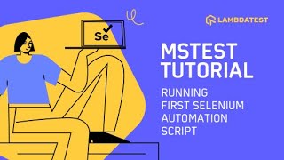 How To Write Test In MSTest Framework Using Selenium C  MSTest Tutorial  Part II [upl. by Ardnuaek]