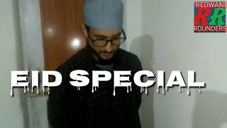 EID SPECIAL FUNNY VIDEO BY REDWANI ROUNDERS [upl. by Amando]