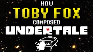 How Toby Fox Composed the Music of UNDERTALE [upl. by Yde866]