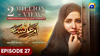 UmmeAyesha Episode 27  Eng Sub  Nimra Khan  Omer Shahzad  7th April 2024  HAR PAL GEO [upl. by Grace]