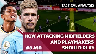 How Attacking Midfielders and Playmakers Should Play in Football 2024  Tactical Analysis [upl. by Anura]