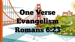 One Verse Evangelism Romans 623 [upl. by Arahs]