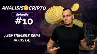 ✅BITCOIN  noticias cripto EP 10 ¿SEPTIEMBRE SERA ALCISTA [upl. by Nenerb]