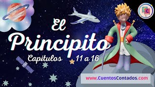 El Principito COMPLETO para Niños Ilustrado y Narrado Capítulos 1116  Cuentos Cortos Para Dormir [upl. by Selassie450]