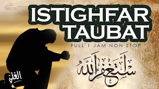 Istighfar Taubat Nasuha  Astaghfirullah Robbal Baroya Full 1 Jam  El Ghoniy [upl. by Web]