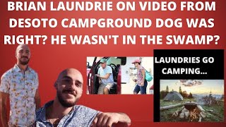 BREAKING BRIAN LAUNDRY ON VIDEO FROM DESOTO CAMPGROUND [upl. by Ardle615]