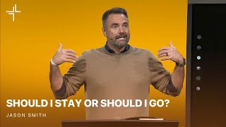 L3 Sermon  Should I Stay or Should I Go  Jason Smith [upl. by Ellerrad713]