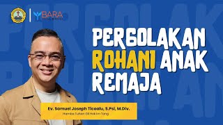 Pergolakan Rohani Anak Remaja  Ev Samuel Joseph Ticoalu SPsi MDiv [upl. by Attekal]