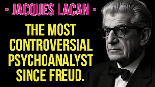 JACQUES LACAN  The most controversial psychoanalyst since Freud [upl. by Consuelo]