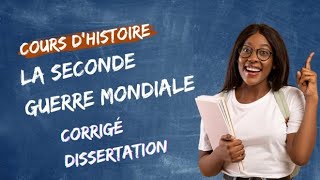 La SECONDE GUERRE MONDIALE  Cours Dissertation  Méthodologie Histoire geo type 1 [upl. by Elbys]