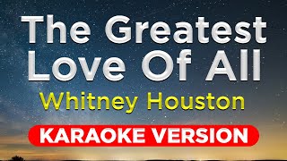 GREATEST LOVE OF ALL  Whitney Houston HQ KARAOKE VERSION with lyrics [upl. by Esimehc]