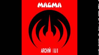 MAGMA  Kobaïa ARCHIW I amp II [upl. by Ahsikahs]