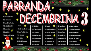 MÚSICA DE DICIEMBRE 🎶│PARRANDA DECEMBRINA 3🎄 [upl. by Notgnillew22]