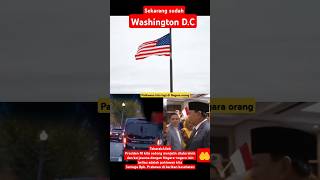 Washington DC  Presiden RI prabowo washington amerikaserikat [upl. by Ostap]