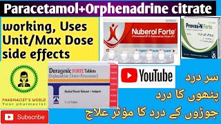 Paracetamol Orphenadrine citrate Uses Side Effects and How It Workspharmacists world [upl. by Ornas661]