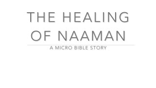 Micro Bible Stories The Healing of Naaman [upl. by Aneelad]