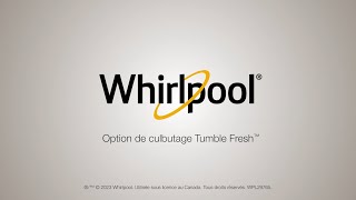 Option de culbutage Tumble Fresh™ sur certaines laveuses Whirlpool® [upl. by Dorahs132]