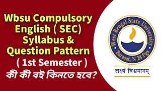 WBSU 1st Sem Compulsory English  SEC Syllabus amp Question Pattern 2024 [upl. by Cash]