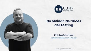 No olvidar la raíces del testing  Fabio Grisales [upl. by Yuht]