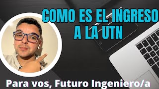 Como es el Ingreso a Ingeniería en la UTN  Video Introductorio [upl. by Farlie]