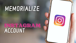 How To Memorialize an Instagram Account 2024 [upl. by Randi]