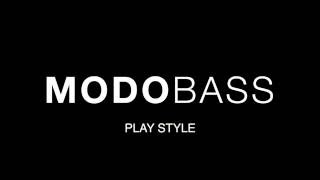 MODO BASS  Play Style [upl. by Esinehs]