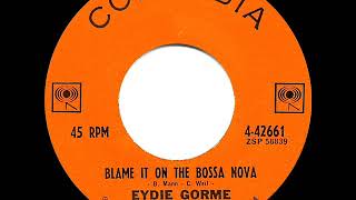 1963 HITS ARCHIVE Blame It On The Bossa Nova  Eydie Gorme [upl. by Nairred]