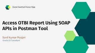 Access OTBI Report Using SOAP APIs in Postman Tool [upl. by Eisteb911]