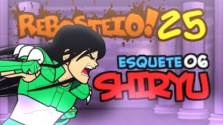 Rebosteio  Episódio 25 Esquete 06  Shiryu [upl. by Christianson]