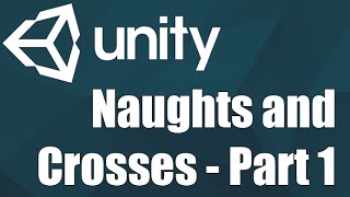 Unity3d  Naughts and Crosses Part 13 [upl. by Estis]