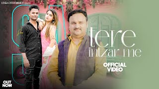 Tere Entzar Me Official Video Harendra Nagar  New Love Song 2024 [upl. by Ydne]