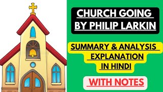 Church Going by Philip Larkin  Summary amp Analysis Explanation in Hindi with Notes [upl. by Alitta]