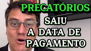 DIVULGADA A DATA DE PAGAMENTO DOS PRECATÓRIOS [upl. by Eentrok]