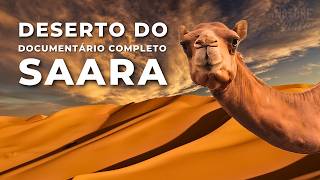 DESERTO DO SAARA  Uma Terra de Extremos  Documentário Completo [upl. by Darton]